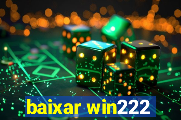 baixar win222